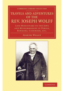 Travels and Adventures of the REV. Joseph Wolff, D.D., LL.D.