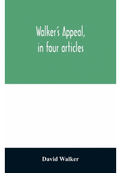 Walker's appeal, in four articles,