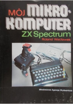 Mój mikrokomputer Zx Spectrum