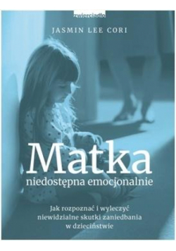 Matka niedostępna emocjonalnie