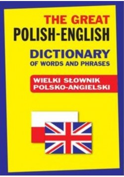The Great Polsh English Wielki Słownik polsko angielski