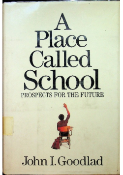 Place Called School Prospects for the Future