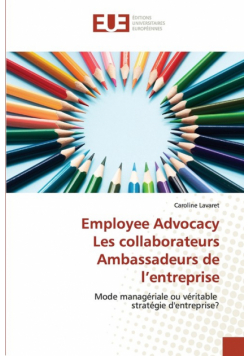 Employee AdvocacyLes collaborateurs Ambassadeurs de l'entreprise