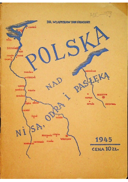 Polska nad Nisą Odrą i Pasłęką 1945 r