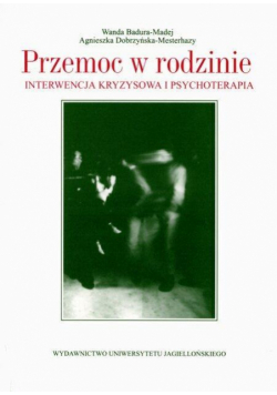 Przemoc w rodzinie. Interwencja kryzysowa i psych.