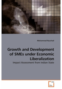 Growth and Development of SMEs under             Economic Liberalization