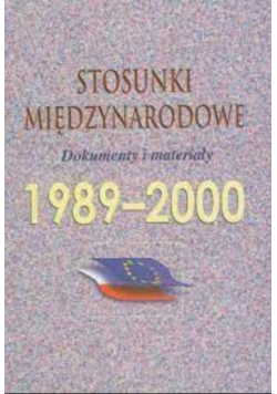Stosunki międzynarodowe dokumenty i materiały 1989 - 2000