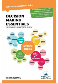 Decision Making Essentials You Always Wanted to Know