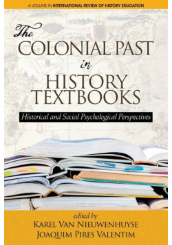 The Colonial Past in History Textbooks - Historical and Social Psychological Perspectives
