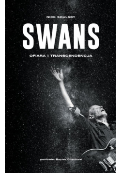 Swans - ofiara i transcendencja