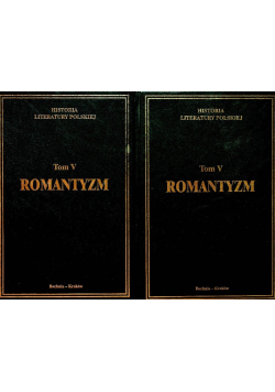 Historia literatury polskiej Tom V Romantyzm część 1 i 2