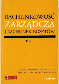 Rachunkowość zarządcza i rachunek kosztów tom 1