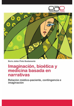Imaginación, bioética y medicina basada en narrativas
