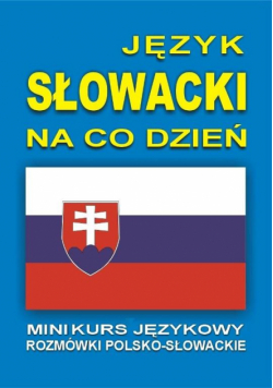 Język słowacki na co dzień. Rozmówki słowackie +CD