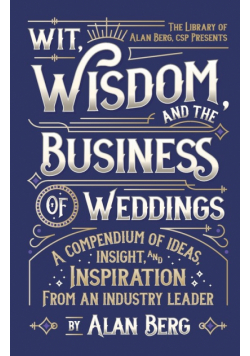 Wit, Wisdom and the Business of Weddings
