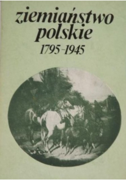 Ziemiaństwo polskie 1795 1945