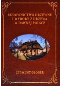 Budownictwo drzewne i wyroby z drzewa...
