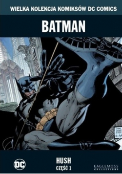 Wielka kolekcja komiksów Batman Hush część 1