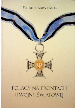 Polacy na frontach II wojny światowej 1939-1945