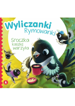 Sroczka kaszkę warzyła