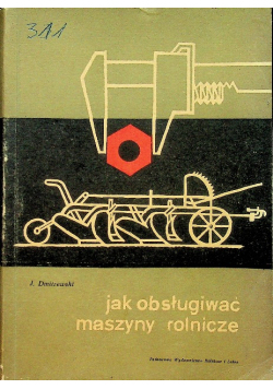 Jak obsługiwać maszyny rolnicze