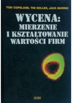 Wycena mierzenie i kształtowanie wartości firm
