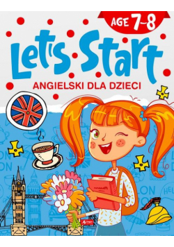 Angielski dla dzieci Let’s Start! Age 7-8