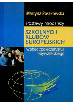 Postawy Młodzieży Szkolnych Klubów Europejskich wobec społeczeństwa obywatelskiego