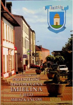 Przeszłość historyczna Imielina i jego mieszkańców