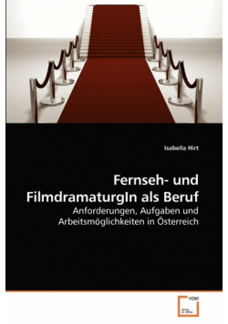 Fernseh- und FilmdramaturgIn als Beruf