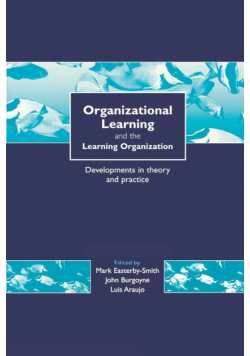 Organizational Learning and the Learning Organization