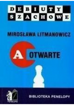 Jak rozpocząć partię szachową, część A otwarte