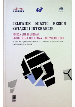 Człowiek miasto region związki i interakcje
