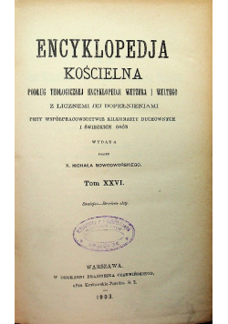 Encyklopedia kościelna Tom XXVI  1903 r.