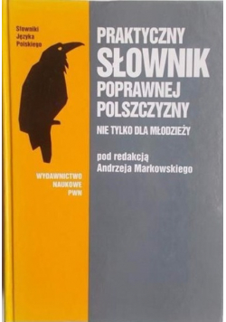 Praktyczny słownik poprawnej polszczyzny