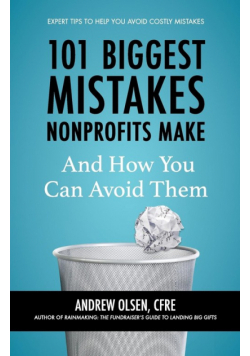 101 Biggest Mistakes Nonprofits Make and How You Can Avoid Them