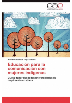 Educacion Para La Comunicacion Con Mujeres Indigenas