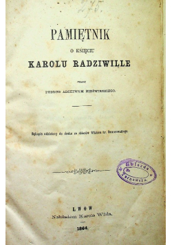 Pamiętnik o księciu Karolu Radziwille 1864 .