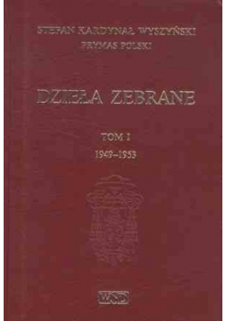 Dzieła zebrane, tom 1 1949 - 1953