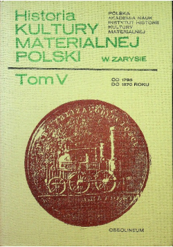 Historia kultury materialnej Polski w zarysie, Tom V