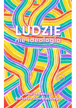 Ludzie, nie ideologia