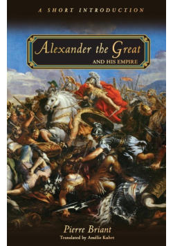 Alexander the Great and His Empire