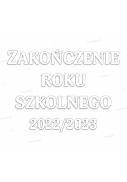 Dekoracje szkolne - Zakończenie roku 2022/2023