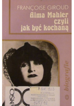 Alma Mahler czyli jak być kochaną