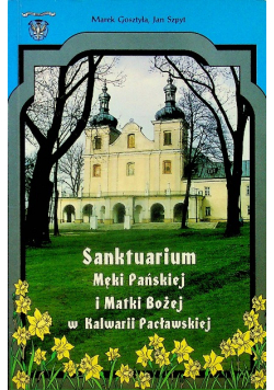 Sanktuarium Męki Pańskiej i Matki Bożej w Kalwarii Pacławskiej