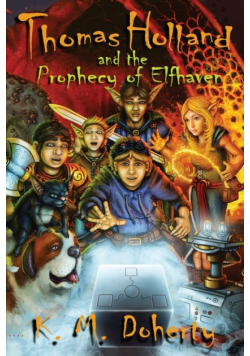 Thomas Holland and the Prophecy of Elfhaven