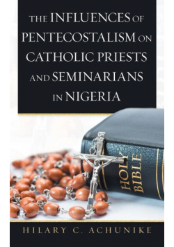 The Influences of Pentecostalism on Catholic Priests and Seminarians in Nigeria