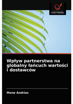 Wpływ partnerstwa na globalny łańcuch wartości i dostawców