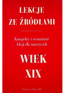 Lekcje ze źródłami Wiek XIX