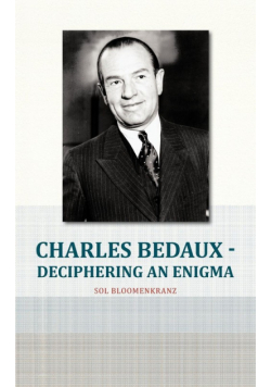 Charles Bedaux - Deciphering an Enigma